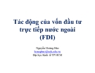 Bài giảng Tác động của vốn đầu tư trực tiếp nước ngoài (FDI) - Nguyễn Hoàng Bảo