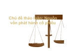 Chủ đề thảo luận: Nguồn vốn phát hành cổ phiếu