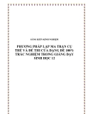 SKKN: Phương pháp lập ma trận cụ thể và đề thi của dạng đề 100% trắc nghiệm trong giảng dạy Sinh học 12