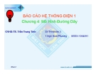 Báo cáo hệ thống điện 1 - Chương 4: Mô hình đường dây