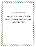 SKKN: Một số giải pháp tổ chức hoạt động thu hút bạn đọc đến thư viện