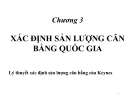 Bài giảng Kinh tế vĩ mô: Chương 3 - TS. Phan Nữ Thanh Thủy