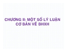 Bài giảng Bảo hiểm xã hội - Chương 2: Một số lý luận cơ bản về bảo hiểm xã hội