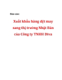 Báo cáo: Xuất khẩu hàng dệt may sang thị trường Nhật Bản của Công ty TNHH Diva