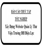 Báo cáo thực tập tốt nghiệp: Xây dựng website quản lý thư viện trường Đại học Điện Lực