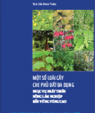 Một số loại cây che phủ đất đa dụng phục vụ phát triển nông lâm nghiệp bền vững vùng cao: Phần 2