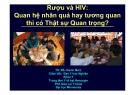 Bài giảng: Rượu và HIV - Quan hệ nhân quả hay tương quan thì có thật sự quan trọng - TS. BS. Gavin Bart