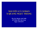 Bài giảng Nguyên lý cơ bản X quang ngực thẳng - BS. Huỳnh Anh Tuấn