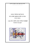 Giáo trình Sửa chữa bơm nước li tâm - Bộ NN và PTNT