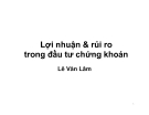 Bài giảng Lợi nhuận & rủi ro trong đầu tư chứng khoán - Lê Văn Lâm