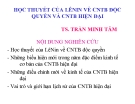 Bài giảng Học thuyết của Lênin về CNTB độc quyền và CNTB hiện đại - TS. Trần Minh Tâm