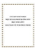 SKKN: Một số giải pháp hướng dẫn học sinh lớp 5 giải toán về tỉ số phần trăm