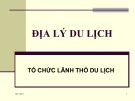 Bài giảng Địa lý du lịch tổ chức lãnh thổ du lịch