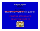 Bài giảng Thanh toán quốc tế và tín dụng quốc tế (3 bài) - ĐHQG Hà Nội