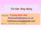 Bài giảng Tin học ứng dụng: Phần 2 - Trương Minh Hòa