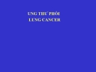 Bài giảng Ung thư phổi lung cancer