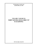 Tài liệu tập huấn Thiết kế bài giảng điện tử E-Learning - GDĐT TP. Cần Thơ