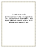 SKKN: Hướng dẫn học sinh dùng quan hệ giữa chuyển động tròn đều và dao động điều hòa để giải một số dạng bài tập dao động cơ học