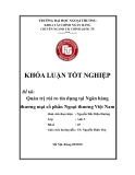 Khóa luận tốt nghiệp: Quản trị rủi ro tín dụng tại ngân hàng thương mại cổ phần ngoại thương Việt Nam