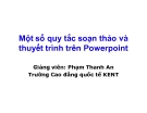 Bài giảng Một số quy tắc soạn thảo và thuyết trình trên Powerpoint - GV. Phạm Thanh An