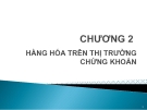 Bài giảng Thị trường chứng khoán: Chương 2 - GV. Nguyễn Thu Hằng