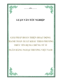 Luận văn tốt nghiệp: Giải pháp hoàn thiên hoạt động thanh toán xuất khẩu theo phương thức tín dụng chứng từ ở Ngân hàng Ngoại thương Việt Nam