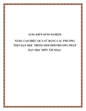 SKKN: Nâng cao hiệu quả sử dụng các phương tiện dạy học trong đổi mới phương pháp dạy học môn Âm nhạc