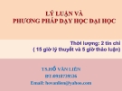 Bài giảng Lý luận và phương pháp dạy học đại học - TS. Hồ Văn liên