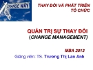 Bài giảng Thay đổi và phát triển tổ chức: Chương 7 - TS. Trương Thị Lan Anh