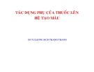 Bài giảng Tác dụng phụ của thuốc lên hệ tạo máu