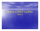 Bài giảng Bài 6: Chất lỏng (Tiết 2)