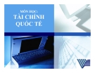 Bài giảng Tài chính quốc tế: Chương 3 - TS. Lê Tuấn Lộc