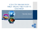 Thuyết trình: Cán cân thanh toán thực trạng Việt Nam và giải pháp