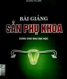 Bài giảng Sản phụ khoa - Tập 1: Phần 1 - NXB Y học