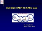 Bài giảng Hồi sinh tim phổi nâng cao - BS. Hoàng Bùi Hải