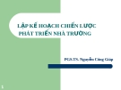 Bài giảng Lập kế hoạch chiến lược phát triển nhà trường - PGS.TS. Nguyễn Công Giáp