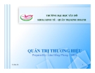 Bài giảng Quản trị thương hiệu: Chương 4 - Lâm Hồng Phong, MBA