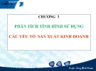 Bài giảng Phân tích hoạt động kinh doanh: Chương 3 - GS.TS. Bùi Xuân Phong