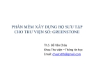 Bài giảng Phần mềm xây dựng bộ sưu tập cho thư viện số: Greenstone - ThS. Đỗ Văn Châu