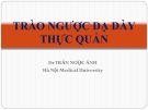 Bài giảng Trào ngược dạ dày thực quản - Dr. Trần Ngọc Ánh