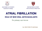 Lecture Atrial fibrillation role of new oral anticoagulants - Dr. Nguyen Tuan Hai