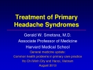 Treatment of primary headache syndromes - Gerald W. Smetana, M.D