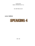 Giáo trình Speaking 4: Phần 1 - ThS Trần Thị Gia Quý