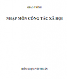 Giáo trình Nhập môn Công tác xã hội: Phần 2 - Võ Thuấn