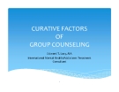 Curative factors of group counseling - Edward T. Lacy, MA