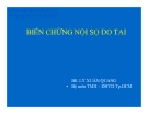 Bài giảng Biến chứng nội sọ do tai - BS. Lý Xuân Quang