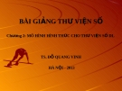 Bài giảng Thư viện số: Chương 2 - TS. Đỗ Quang Vinh