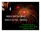 Bài giảng Hội chứng đau thắt lưng hông - TS. Nguyễn Trọng Hùng