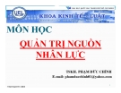 Bài giảng Quản trị nguồn nhân lực: Chương 1 - TSKH. Phạm Đức Chính