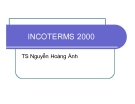 Bài giảng Incoterms 2000 - TS Nguyễn Hoàng Ánh